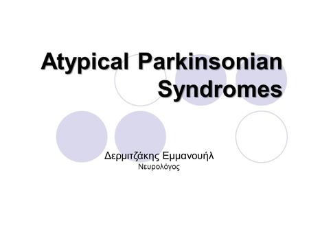 Atypical Parkinsonian Syndromes