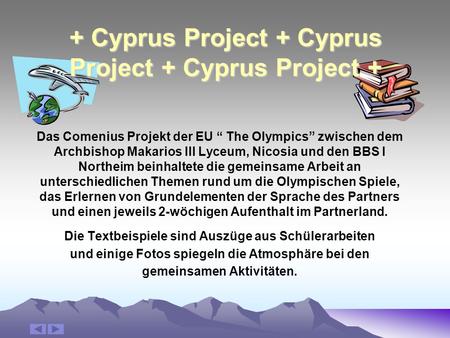 + Cyprus Project + Cyprus Project + Cyprus Project + Das Comenius Projekt der EU “ The Olympics” zwischen dem Archbishop Makarios III Lyceum, Nicosia und.