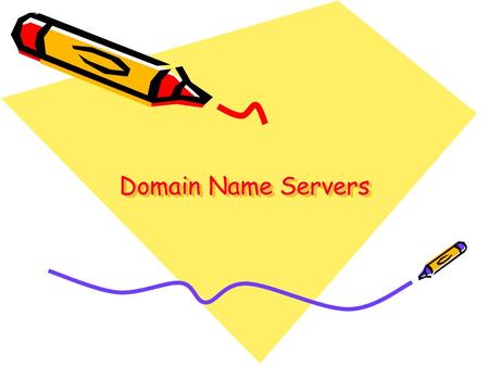 Domain Name Servers. Γενικά Αν περνάτε αρκετή ώρα στο Internet, χρησιμοποιείτε domain name servers χωρίς να το ξέρετε. Οι Domain name servers, ή DNS –είναι.