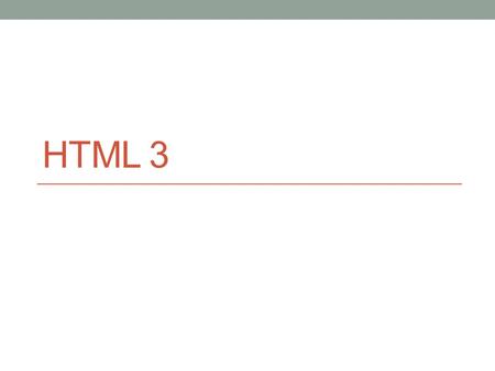 HTML 3. Στόχος της ώρας Απαιτήσεις XHTML 1.0 Strict Ιδιότητα title HTML Entities Ετικέτα label Favicon «Κακές» ιδιότητες Παραδείγματα.