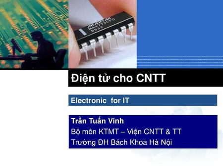 Điện tử cho CNTT Electronic for IT Trần Tuấn Vinh
