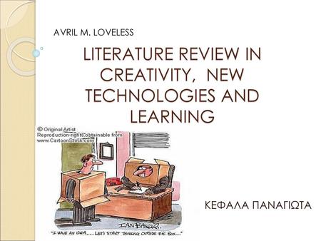 LITERATURE REVIEW IN CREATIVITY, NEW TECHNOLOGIES AND LEARNING