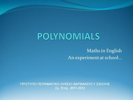 Maths in English An experiment at school…