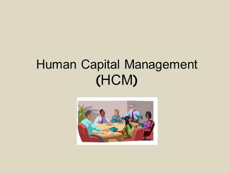 Human Capital Management ( HCM ). Organizational management (Οργανωτική Διαχείριση) Personnel Administration (Διοίκηση Προσωπικού) Recruitment management.