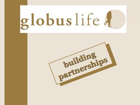 Buildingpartnershipsbuildingpartnerships. η εταιρία μας •ανώνυμη εταιρία ασφαλιστικών συμβούλων και συντονιστών ασφαλιστικών συμβούλων •έμπειροι και καταξιωμένοι.