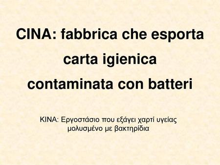 CINA: fabbrica che esporta contaminata con batteri
