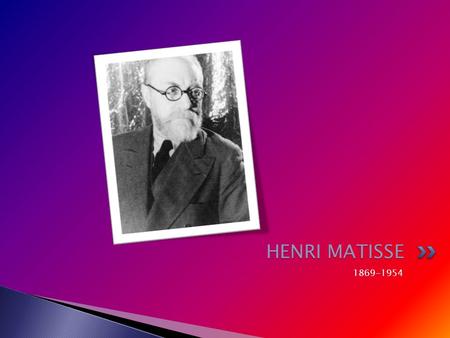 HENRI MATISSE 1869-1954.