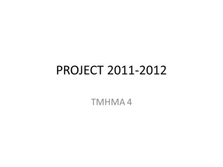 PROJECT 2011-2012 ΤΜΗΜΑ 4.