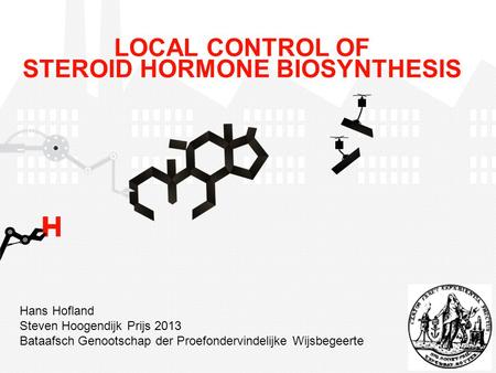 LOCAL CONTROL OF STEROID HORMONE BIOSYNTHESIS