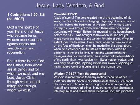 Jesus, Lady Wisdom, & God 1 Corinthians 1:30; 8:6 (ca. 55CE)