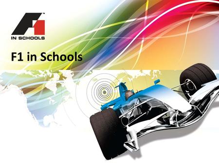 F1 in Schools. Το F1 in Schools υλοποιείται σήμερα σε περισσότερες από 30 χώρες και ο αριθμός αυξάνεται συνεχώς... F1 in Schools – Ένας Διεθνής Μαθητικός.
