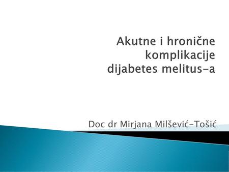 Akutne i hronične komplikacije dijabetes melitus-a