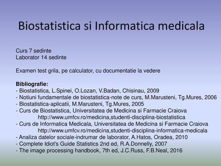Biostatistica si Informatica medicala