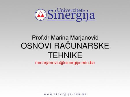 Prof.dr Marina Marjanović OSNOVI RAČUNARSKE TEHNIKE