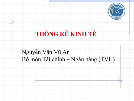 Nguyễn Văn Vũ An Bộ môn Tài chính – Ngân hàng (TVU)