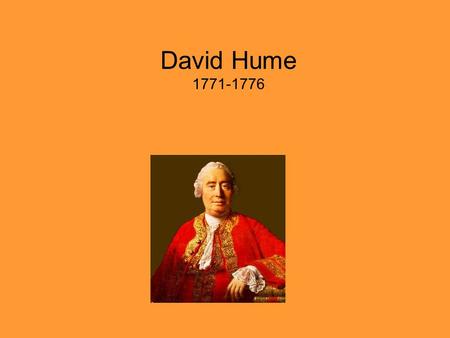 David Hume 1771-1776.