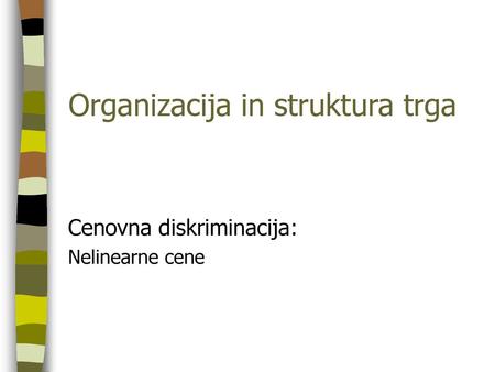 Organizacija in struktura trga