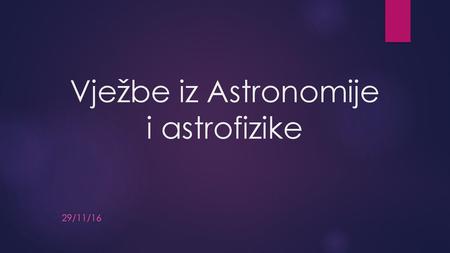 Vježbe iz Astronomije i astrofizike