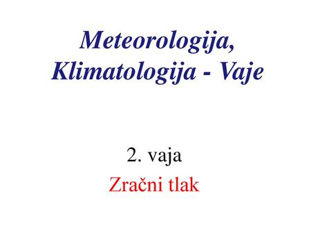 Meteorologija, Klimatologija - Vaje