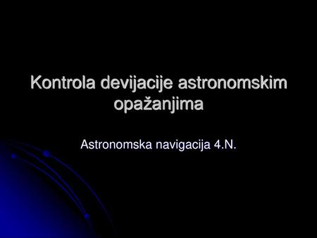 Kontrola devijacije astronomskim opažanjima