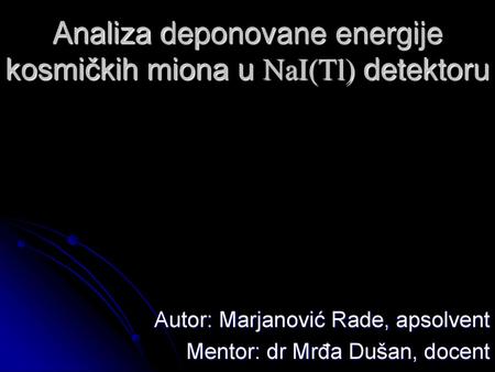 Analiza deponovane energije kosmičkih miona u NaI(Tl) detektoru