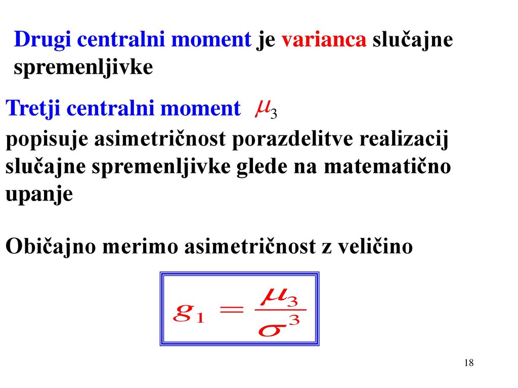 Drugi centralni moment je varianca slučajne spremenljivke