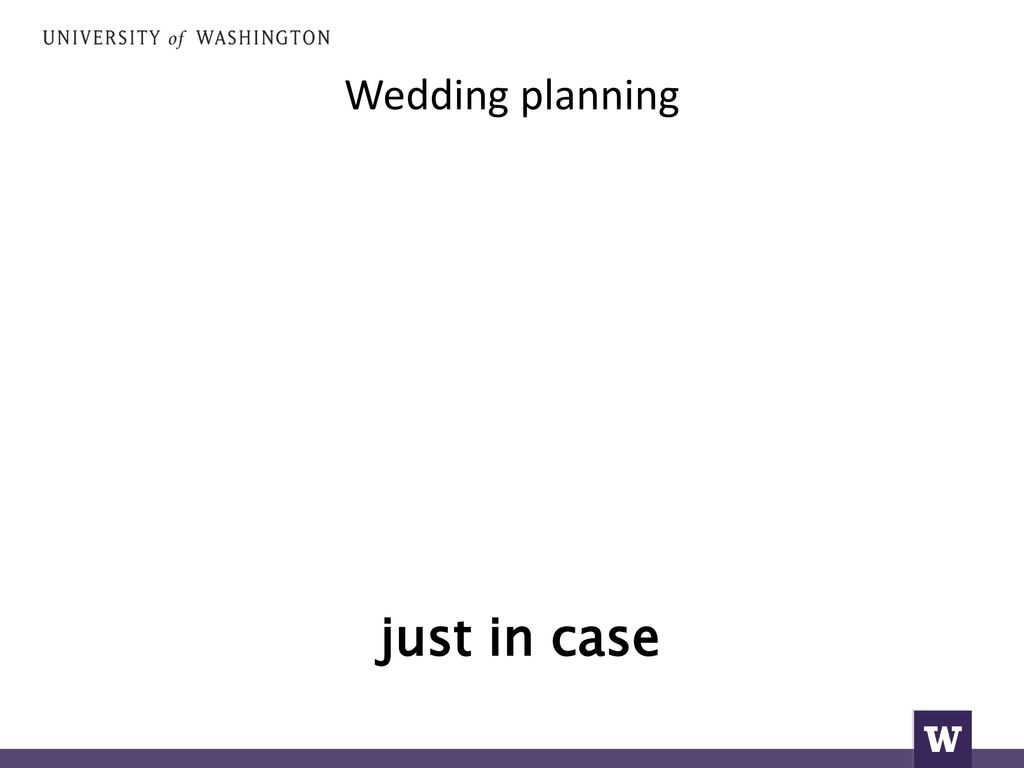 Wedding planning just in case