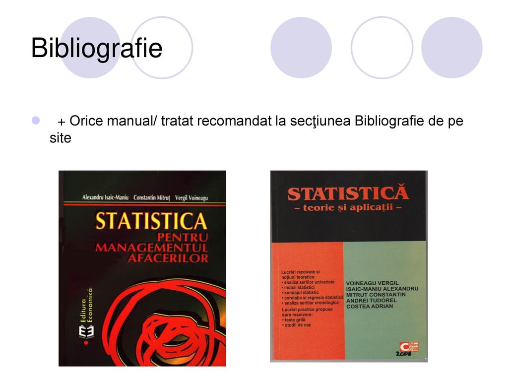 Bibliografie + Orice manual/ tratat recomandat la secţiunea Bibliografie de pe site
