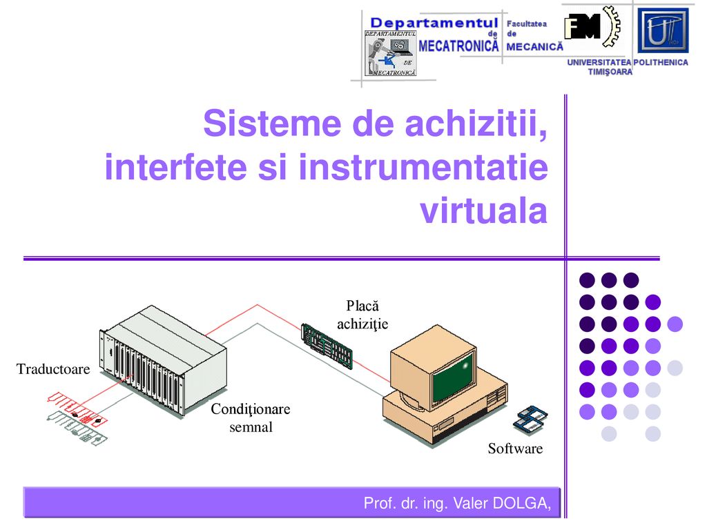 Sisteme de achizitii, interfete si instrumentatie virtuala