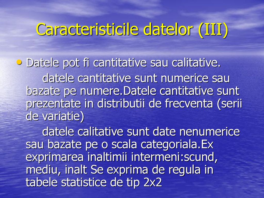 Caracteristicile datelor (III)
