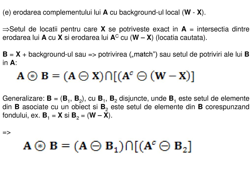 (e) erodarea complementului lui A cu background-ul local (W - X).