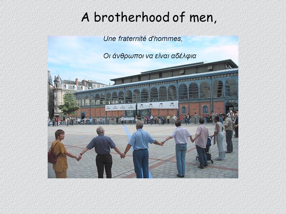 A brotherhood of men, Une fraternité d hommes,