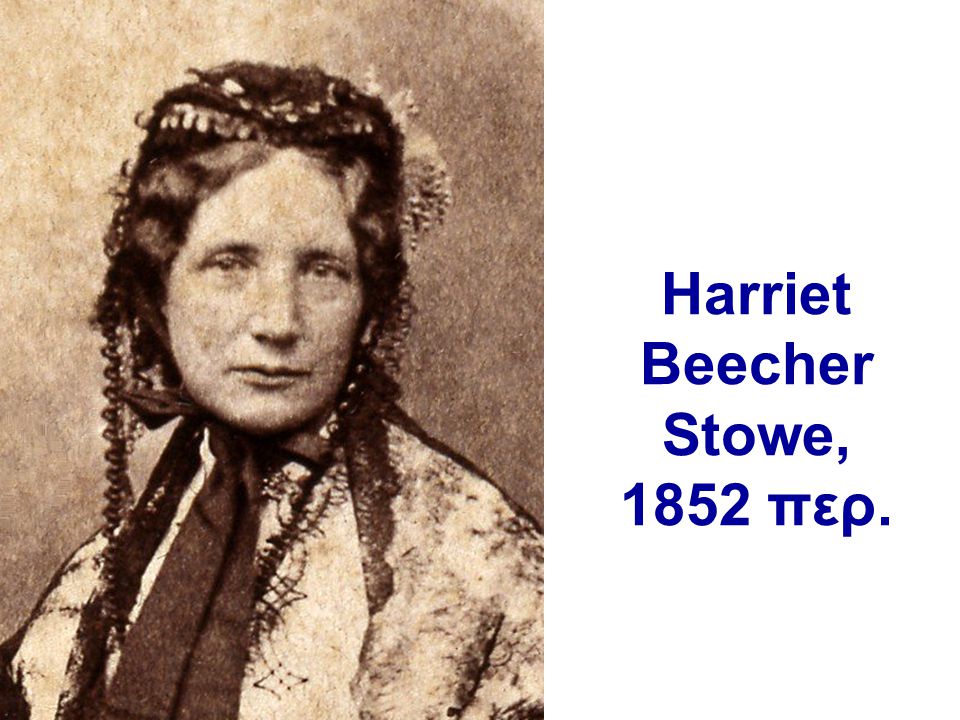 Harriet Beecher Stowe, 1852 περ.