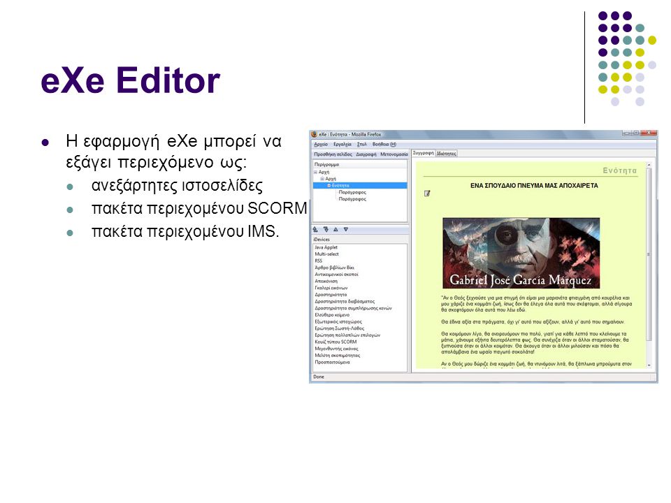 eXe Editor Η εφαρμογή eXe μπορεί να εξάγει περιεχόμενο ως: