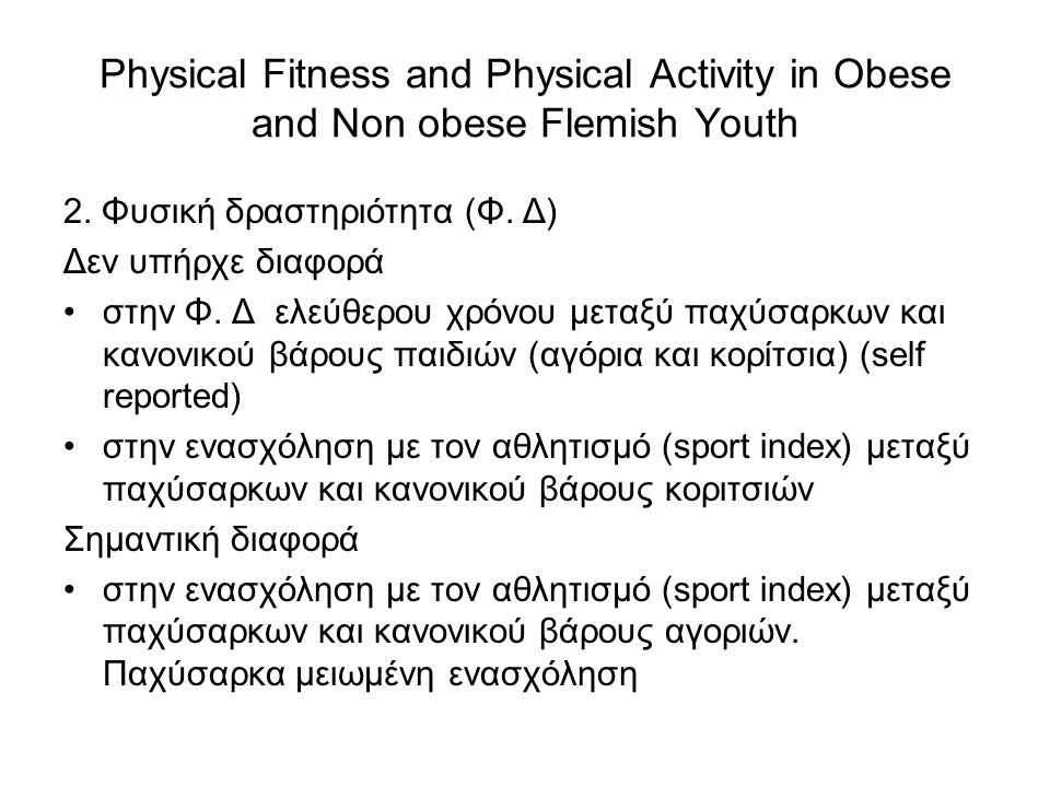 Physical Fitness and Physical Activity in Obese and Non obese Flemish Youth