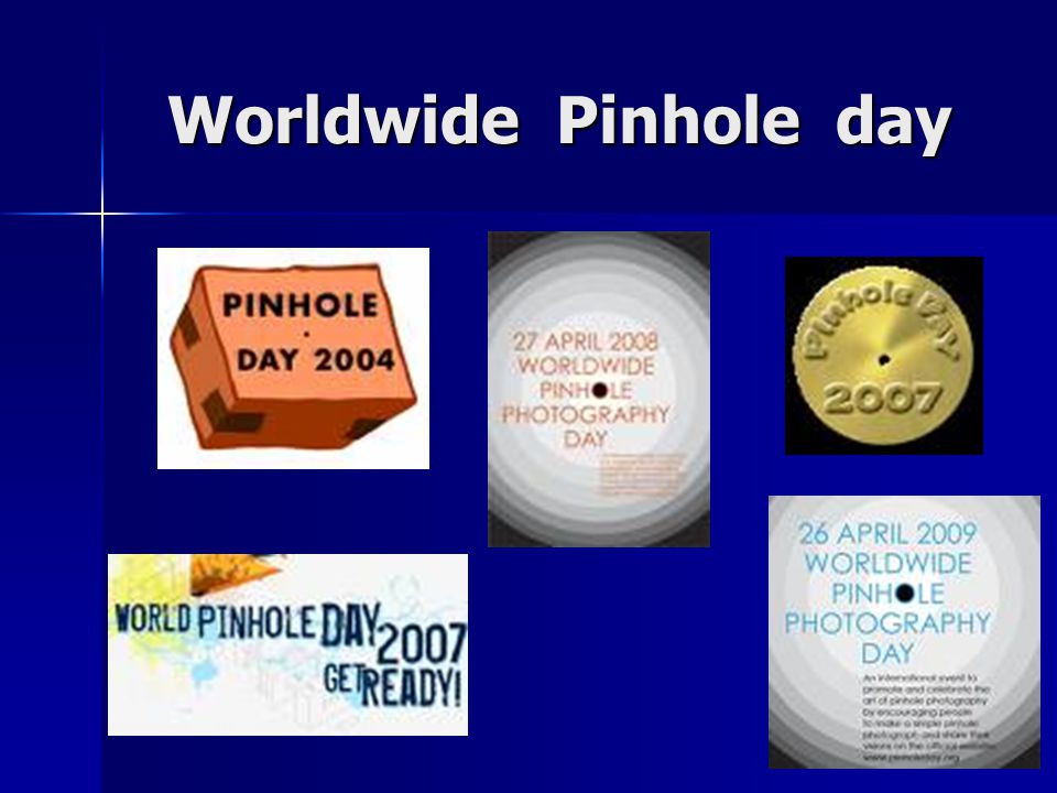 Worldwide Pinhole day