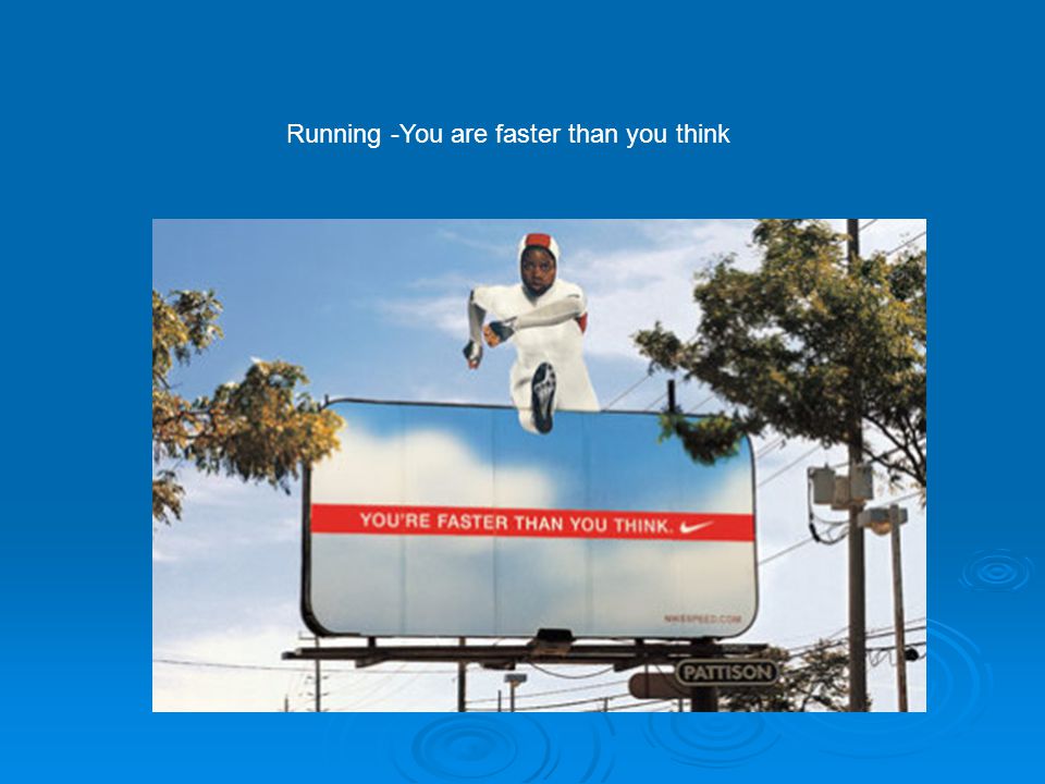 Running -You are faster than you think