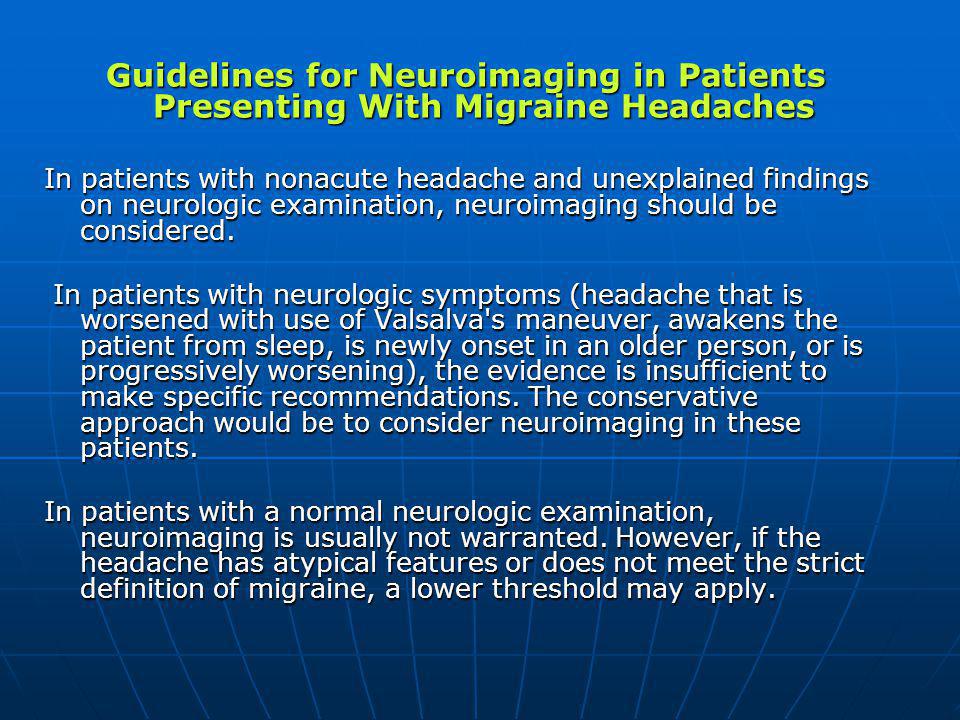 Guidelines for Neuroimaging in Patients Presenting With Migraine Headaches