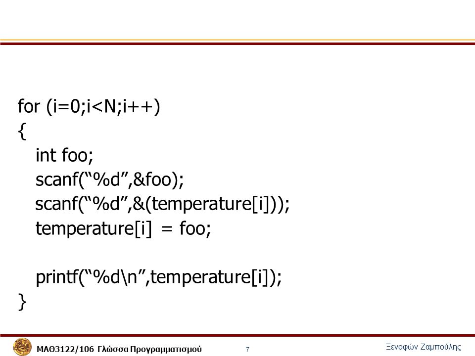 for (i=0;i<N;i++) { int foo; scanf( %d ,&foo); scanf( %d ,&(temperature[i])); temperature[i] = foo;