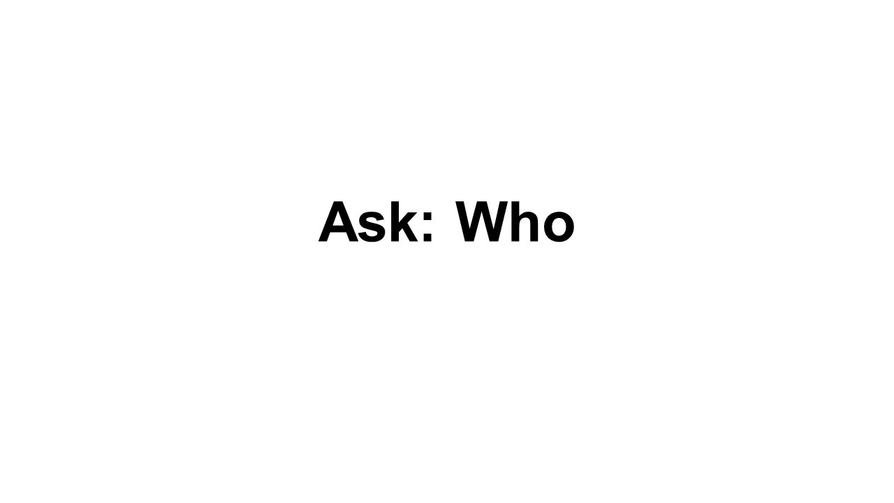 Ask: Who