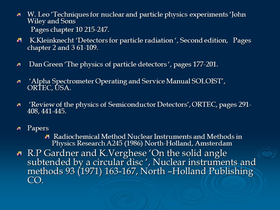 W. Leo ‘Techniques for nuclear and particle physics experiments ‘John Wiley and Sons