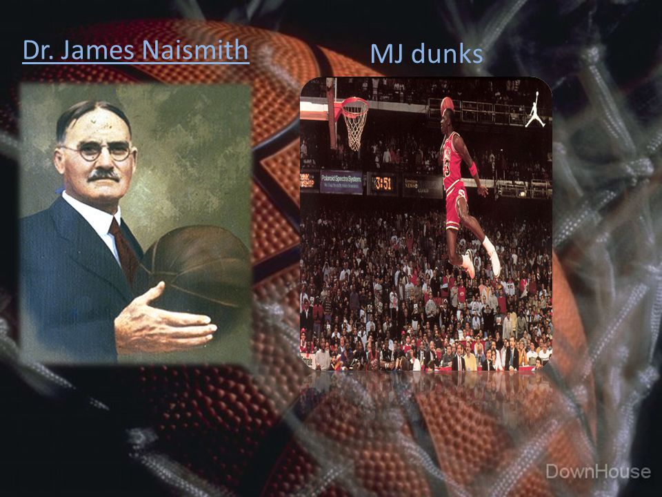 Dr. James Naismith MJ dunks