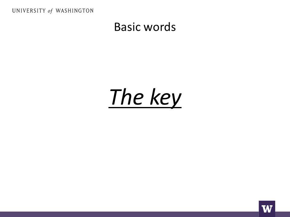 Basic words The key