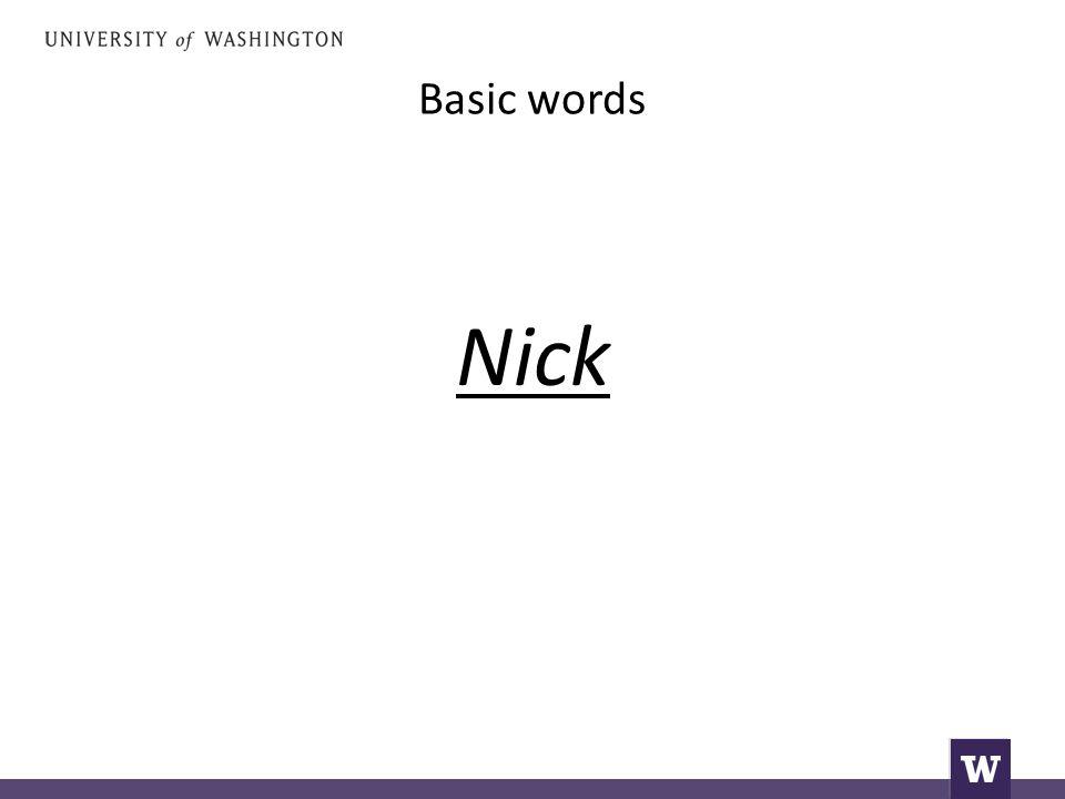 Basic words Nick