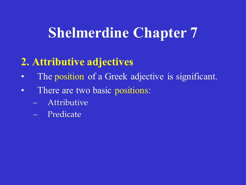 Shelmerdine Chapter 7 2. Attributive adjectives