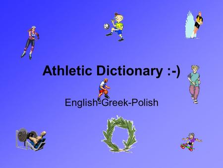 Athletic Dictionary :-)