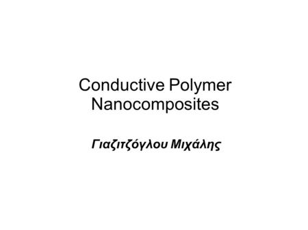 Conductive Polymer Nanocomposites