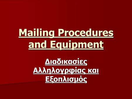 Mailing Procedures and Equipment