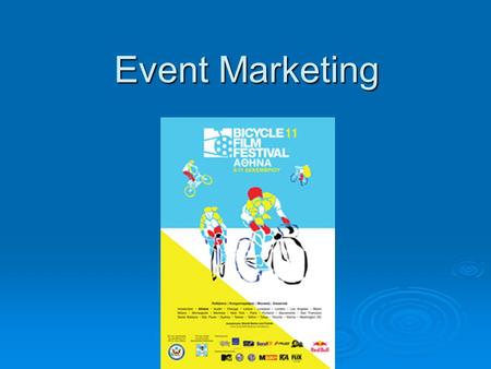 Event Marketing Event Marketing. Προϊόν  Ποδηλασία  Γιατί;