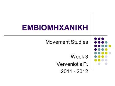 Movement Studies Week 3 Verveniotis P